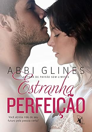 Estranha Perfeicao Vol 01 Abbi Glines